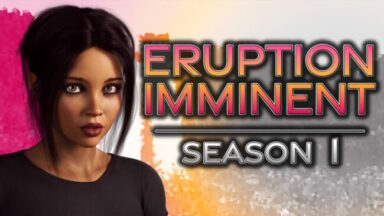 Eruption Imminent - Season 1 (Uncensored) Free Download