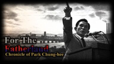 For the Fatherland: Chronicle of Park Chung-hee Free Download