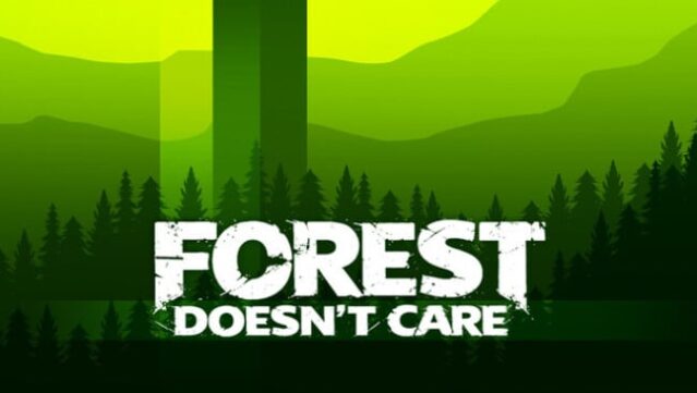 Forest Doesn’t Care Free Download