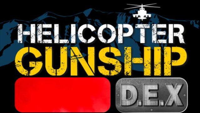 Helicopter Gunship DEX Free Download
