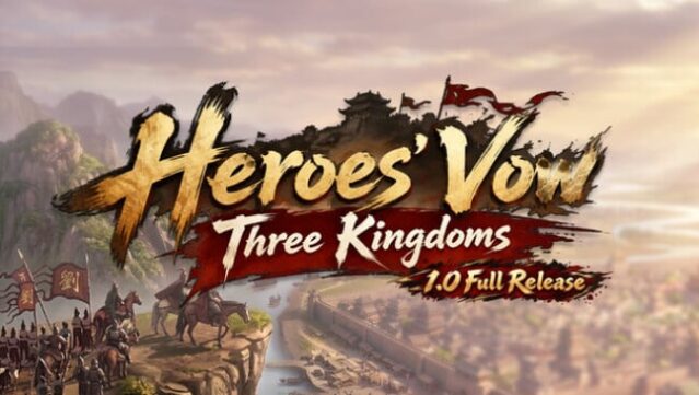 Heroes’ Vow: Three Kingdoms Free Download
