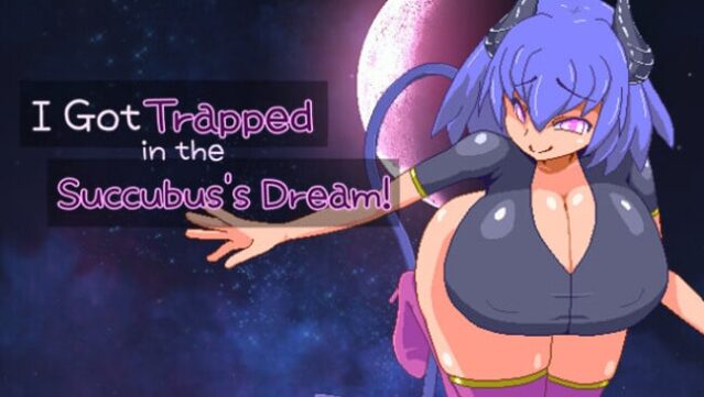 I Got Trapped in the Succubus’s Dream! Free Download