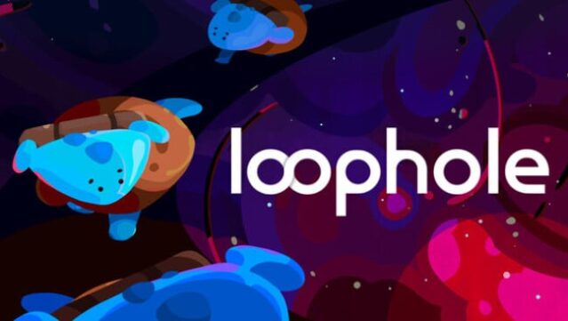 Loophole Free Download