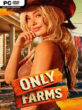 ONLY FARMS