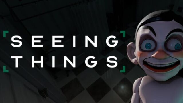 SEEING THINGS Free Download