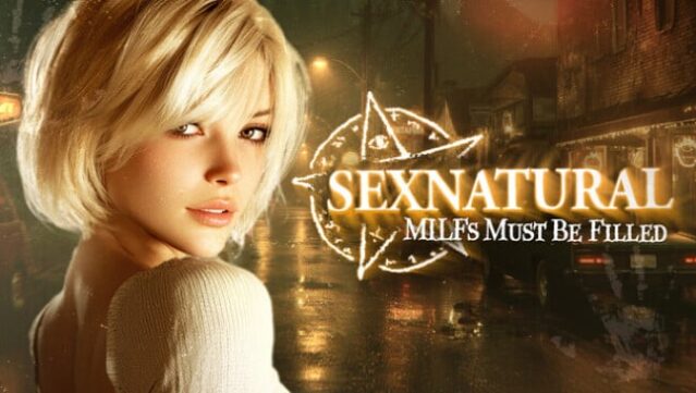 SEXNATURAL: MILFs Must Be Filled Free Download