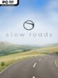 Slow Roads