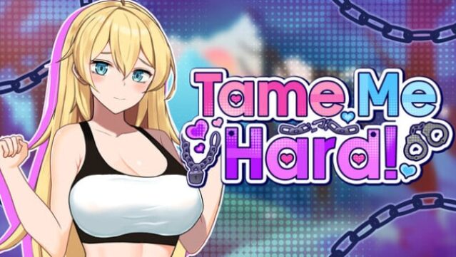 Tame Me Hard! Free Download