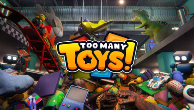 Too Many Toys! Free Download