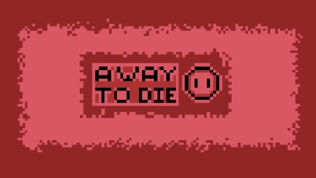 A Way To Die Free Download