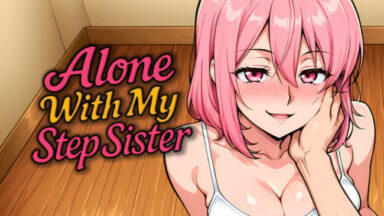 Alone With my StepSister (Uncensored) Free Download