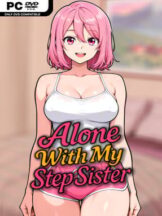 Alone With my StepSister (Uncensored) Free Download