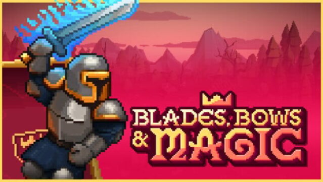Blades, Bows and Magic Free Download