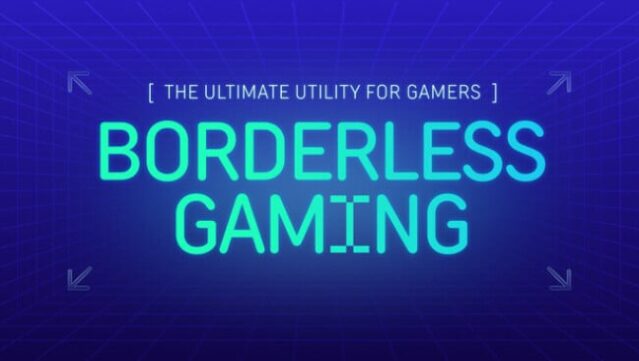 Borderless Gaming Free Download