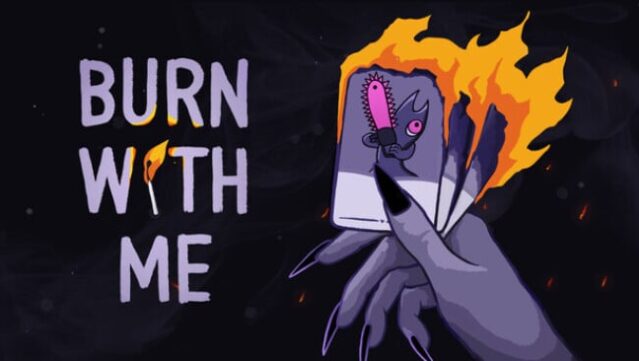 Burn With Me Free Download