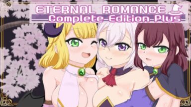 ETERNAL ROMANCE Complete Edition Plus (R18) Free Download