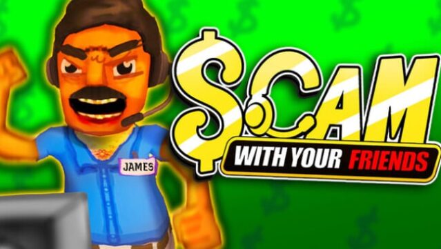 Scam With Your Friends Free Download