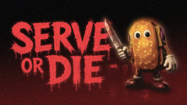 Serve Or Die Free Download