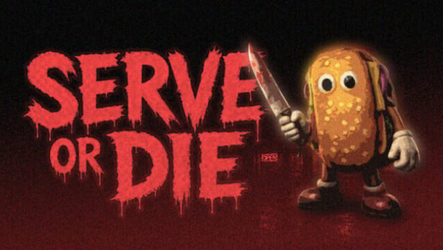 Serve Or Die Free Download