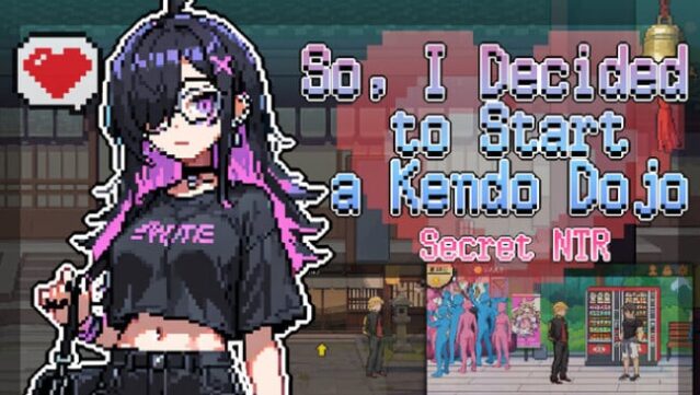 So, I Decided to Start a Kendo Dojo-Secret NTR Free Download