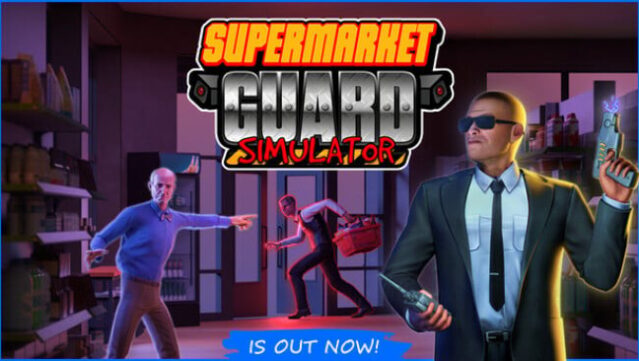 Supermarket Guard Simulator Free Download