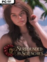 Surrounded by Scrunchies (v1.0 & Uncensored) Free Download