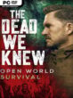 THE DEAD WE KNEW: Open World Survival