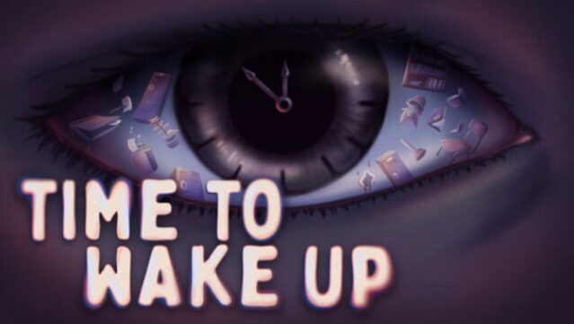 Time To Wake Up Free Download